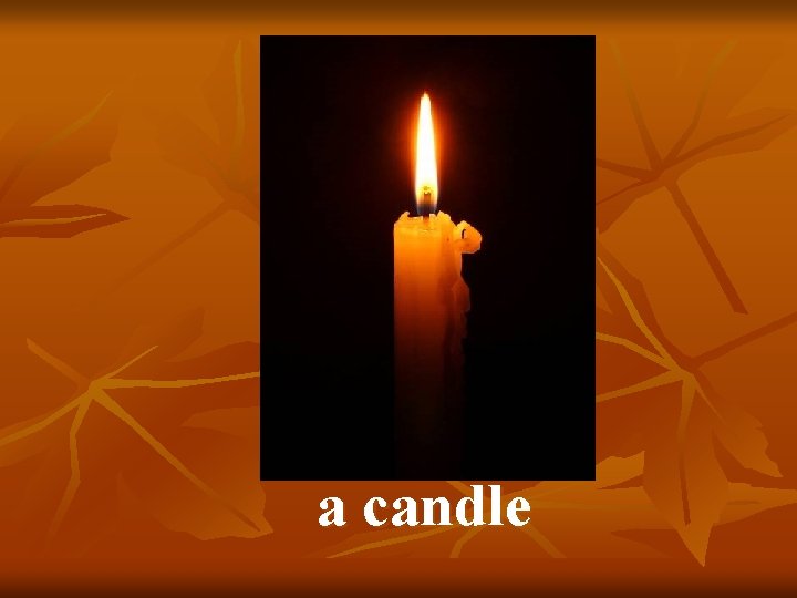 a candle 