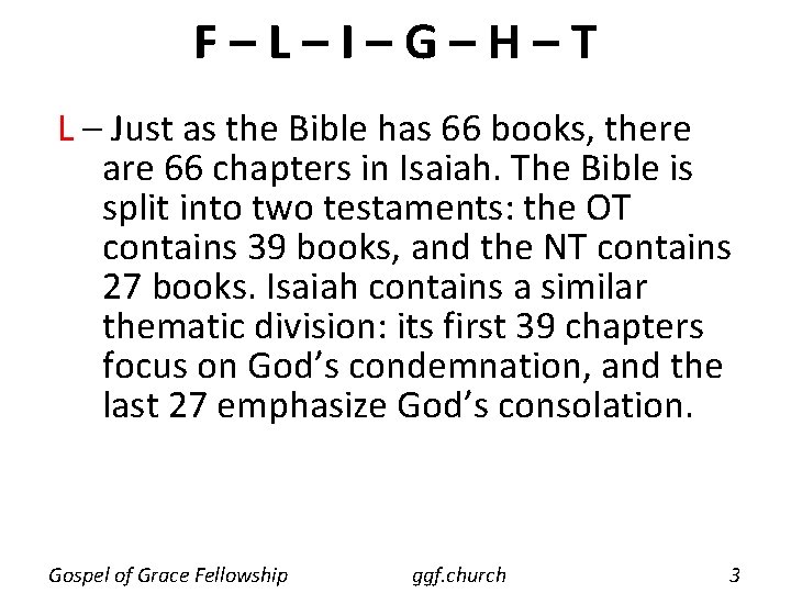 F–L–I–G–H–T L – Just as the Bible has 66 books, there are 66 chapters
