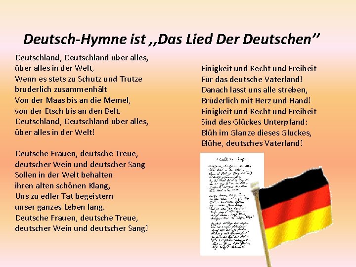 Deutsch-Hymne ist , , Das Lied Der Deutschen’’ Deutschland, Deutschland über alles, über alles