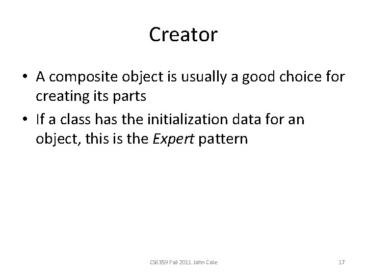 Creator • A composite object is usually a good choice for creating its parts