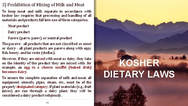 3) Prohibition of Mixing of Milk and Meat To keep meat and milk separate