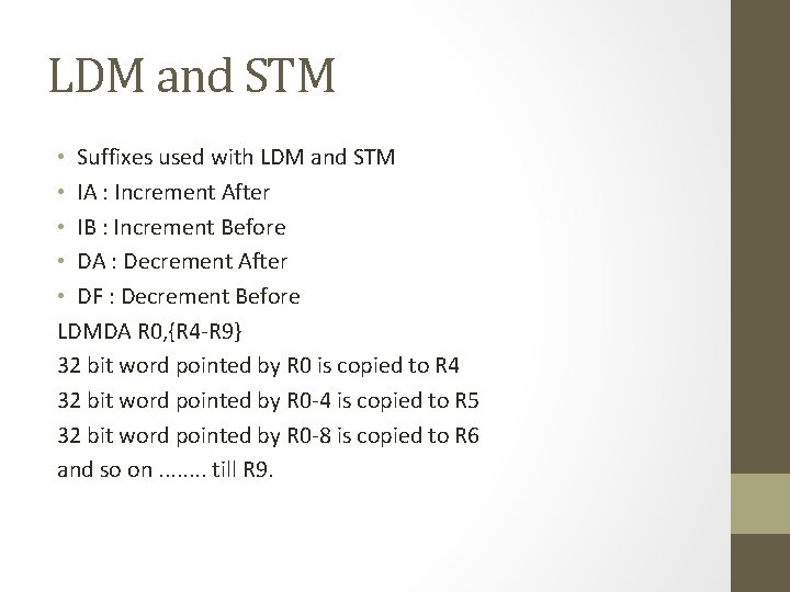 LDM and STM • Suffixes used with LDM and STM • IA : Increment