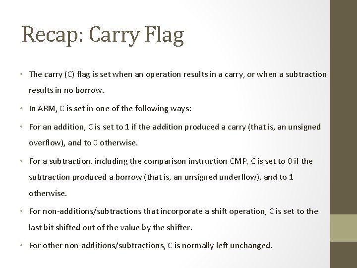 Recap: Carry Flag • The carry (C) flag is set when an operation results