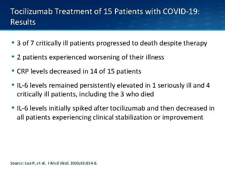 Tocilizumab Treatment of 15 Patients with COVID‐ 19: Results • 3 of 7 critically