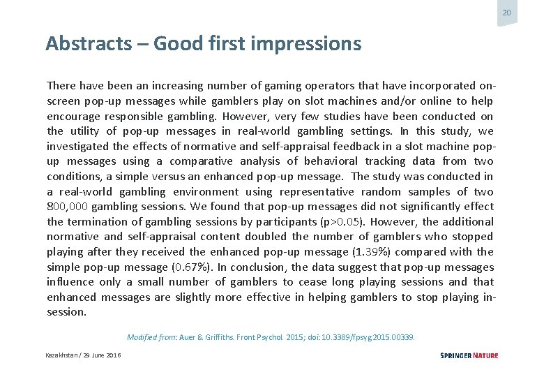 20 Abstracts – Good first impressions There have been an increasing number of gaming