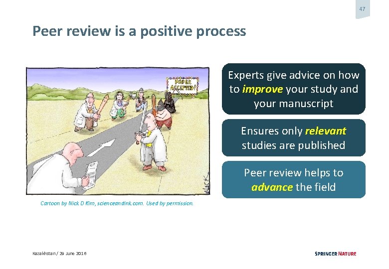 47 Peer review is a positive process Experts give advice on how to improve
