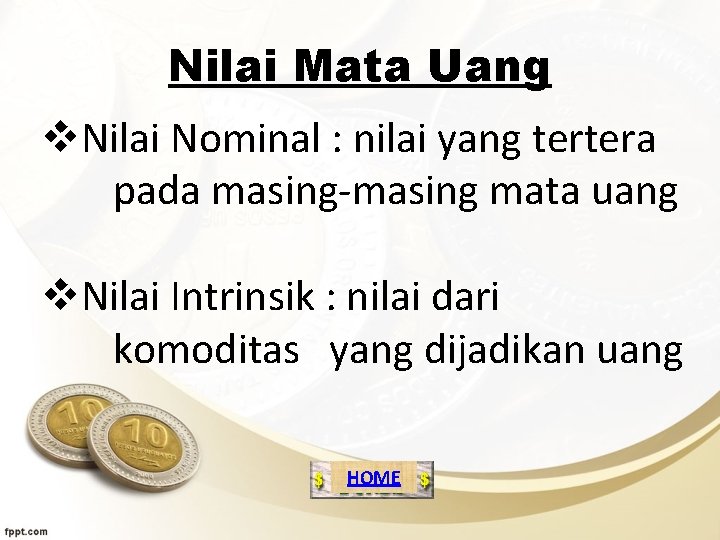 Nilai Mata Uang v. Nilai Nominal : nilai yang tertera pada masing-masing mata uang