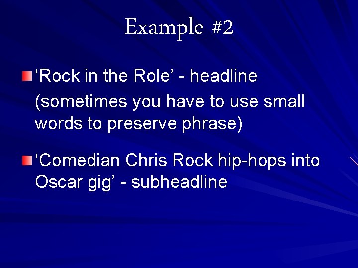 Example #2 ‘Rock in the Role’ - headline (sometimes you have to use small