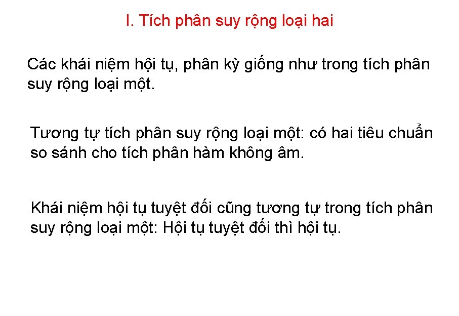 I. Tích phân suy rộng loại hai Các khái niệm hội tụ, phân kỳ