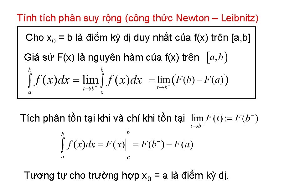 Tính tích phân suy rộng (công thức Newton – Leibnitz) Cho x 0 =