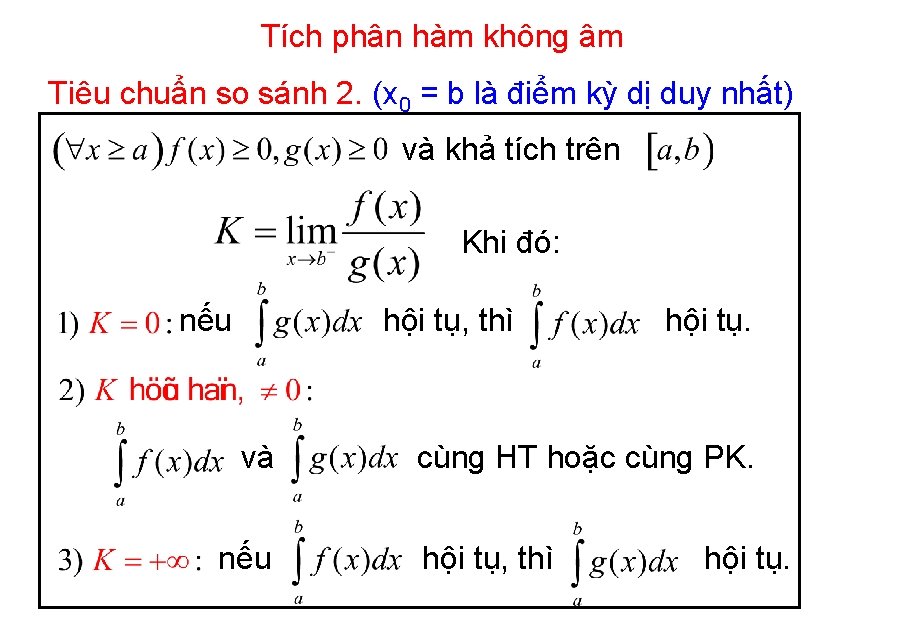 Tích phân hàm không âm Tiêu chuẩn so sánh 2. (x 0 = b