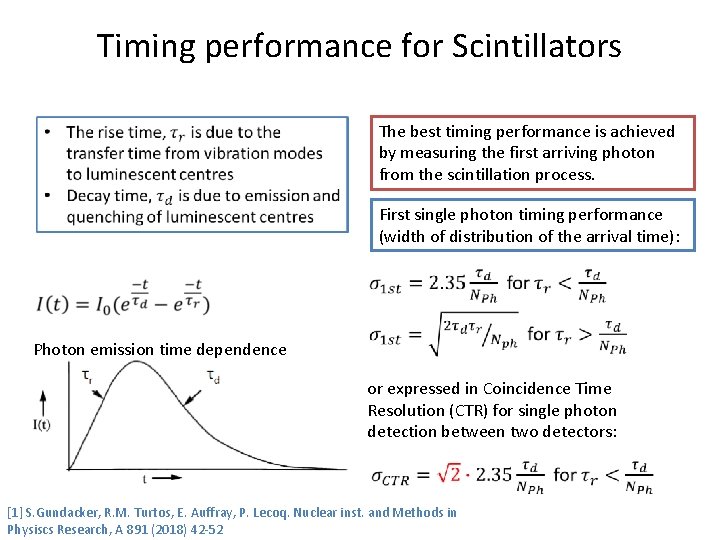 Timing performance for Scintillators The best timing performance is achieved by measuring the first
