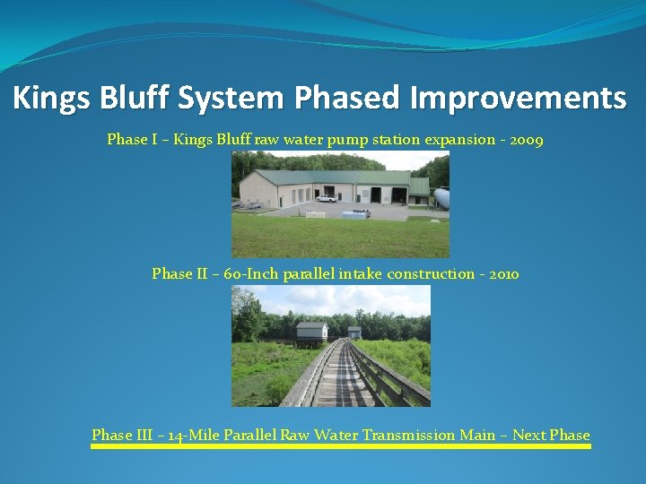 Kings Bluff System Phased Improvements Phase I – Kings Bluff raw water pump station Kings Bluff System Phased Improvements Phase I – Kings Bluff raw water pump station