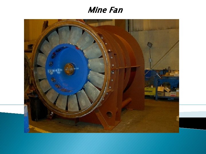 Mine Fan 