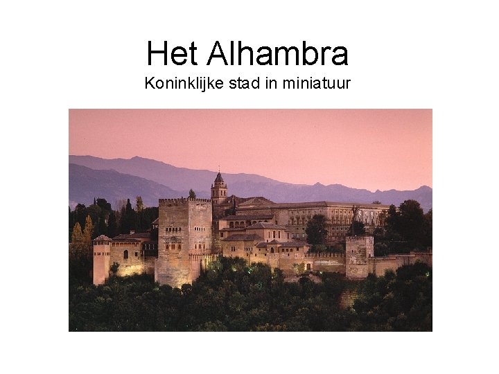 Het Alhambra Koninklijke stad in miniatuur 