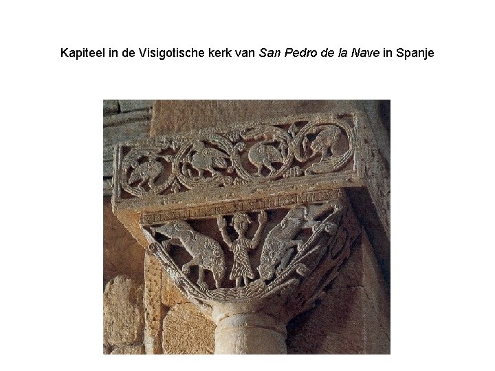 Kapiteel in de Visigotische kerk van San Pedro de la Nave in Spanje 