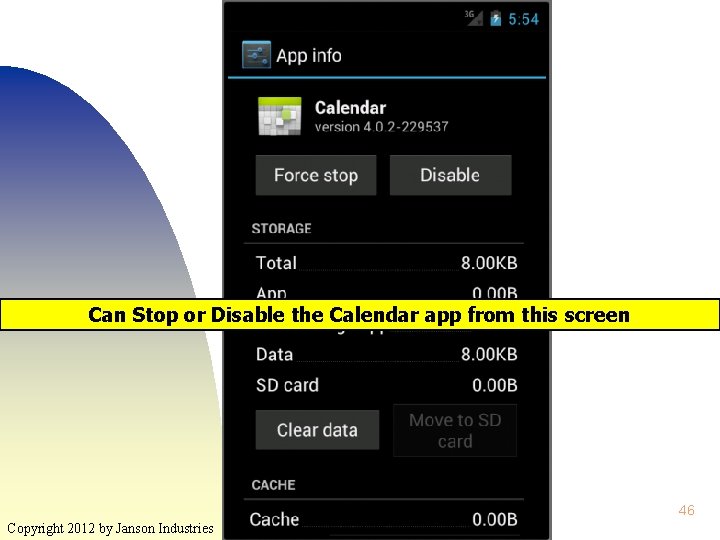 Can Stop or Disable the Calendar app from this screen 46 Copyright 2012 by