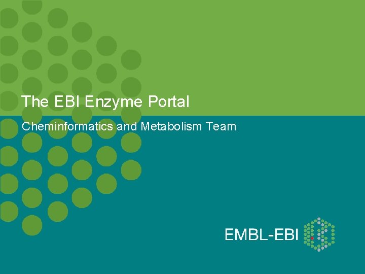 The EBI Enzyme Portal Cheminformatics and Metabolism Team 