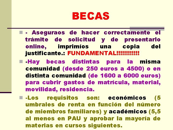 BECAS n - Aseguraos de hacer correctamente el trámite de solicitud y de presentarlo