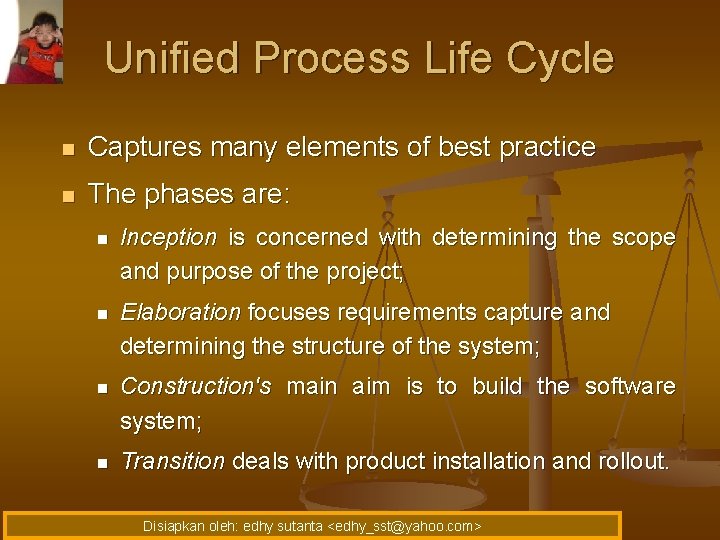 Unified Process Life Cycle n Captures many elements of best practice n The phases