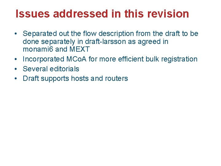 Issues addressed in this revision • Separated out the flow description from the draft