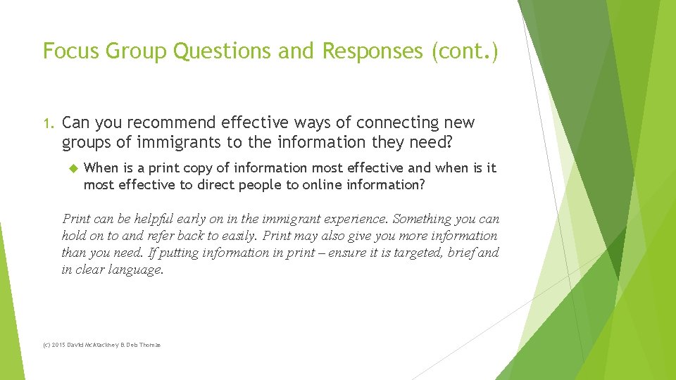 Focus Group Questions and Responses (cont. ) 1. Can you recommend effective ways of