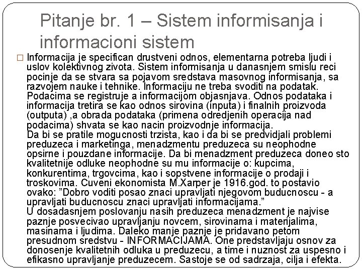 Pitanje br. 1 – Sistem informisanja i informacioni sistem � Informacija je specifican drustveni