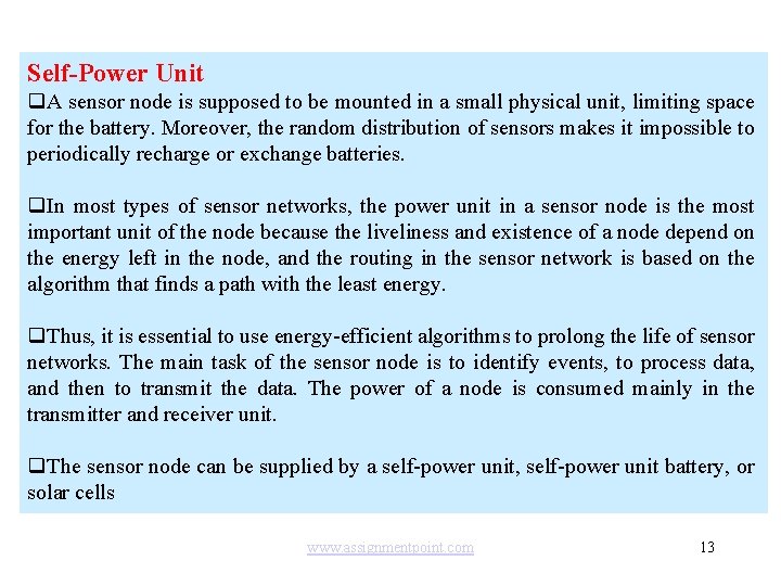 Self-Power Unit q. A sensor node is supposed to be mounted in a small