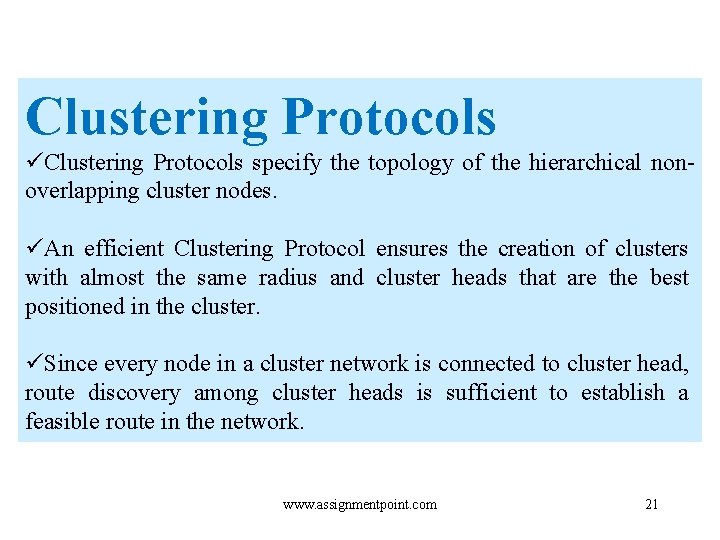 Clustering Protocols üClustering Protocols specify the topology of the hierarchical nonoverlapping cluster nodes. üAn