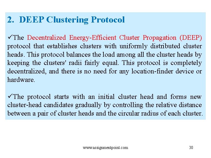 2. DEEP Clustering Protocol üThe Decentralized Energy-Efficient Cluster Propagation (DEEP) protocol that establishes clusters