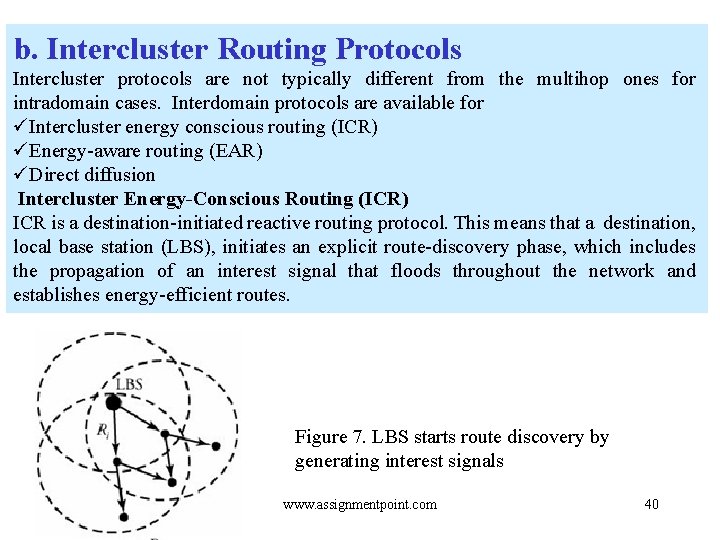 b. Intercluster Routing Protocols Intercluster protocols are not typically different from the multihop ones