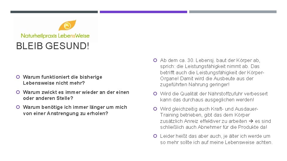 BLEIB GESUND! Ab dem ca. 30. Lebensj. baut der Körper ab, Warum funktioniert die