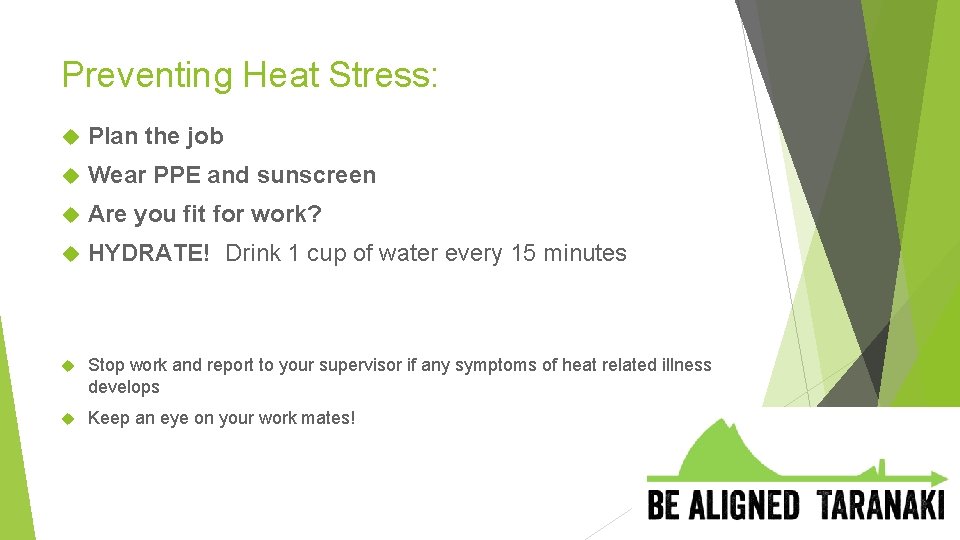 Preventing Heat Stress: Plan the job Wear PPE and sunscreen Are you fit for
