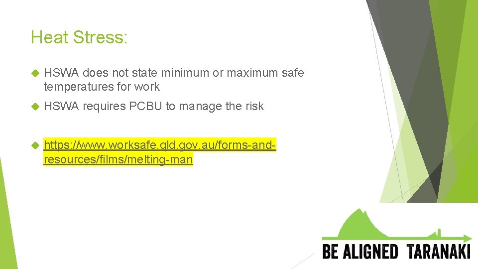 Heat Stress: HSWA does not state minimum or maximum safe temperatures for work HSWA