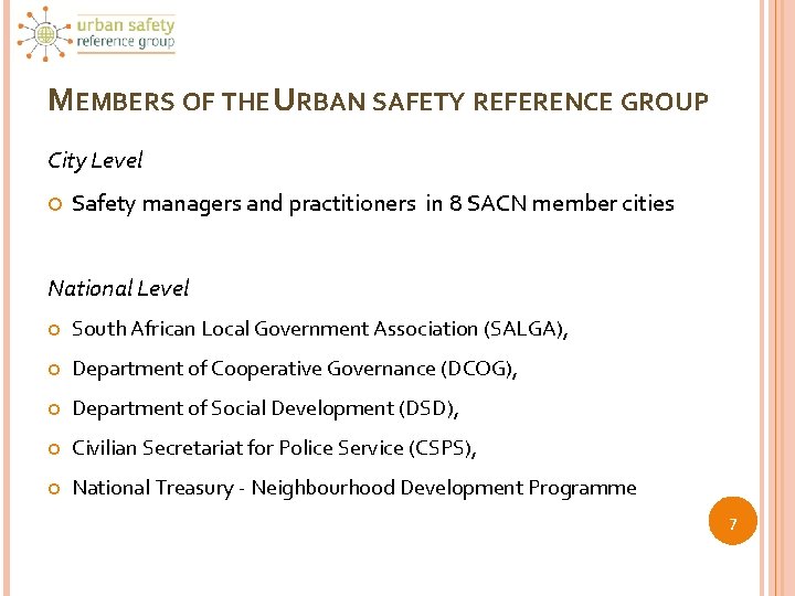 MEMBERS OF THE URBAN SAFETY REFERENCE GROUP City Level Safety managers and practitioners in