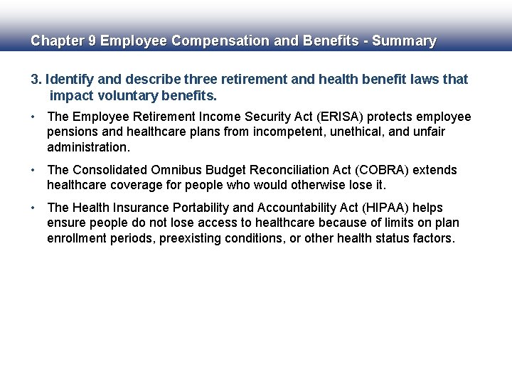 Chapter 9 Employee Compensation and Benefits - Summary 3. Identify and describe three retirement