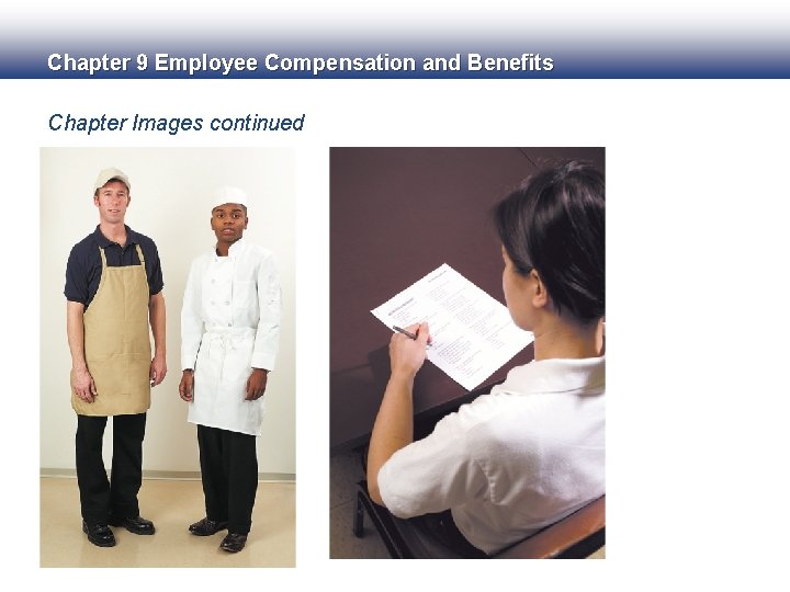 Chapter 9 Employee Compensation and Benefits Chapter Images continued 