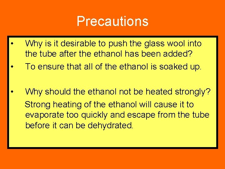 Precautions • • • Why is it desirable to push the glass wool into