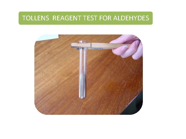 TOLLENS REAGENT TEST FOR ALDEHYDES 