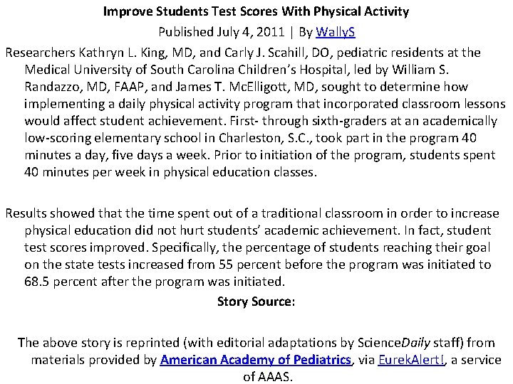 Improve Students Test Scores With Physical Activity Published July 4, 2011 | By Wally.