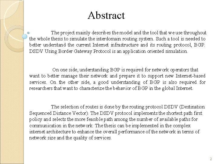 Abstract The project mainly describes the model and the tool that we use throughout