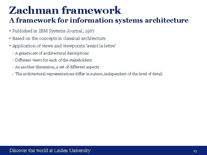 Zachman framework A framework for information systems architecture • Published in IBM Systems Journal,