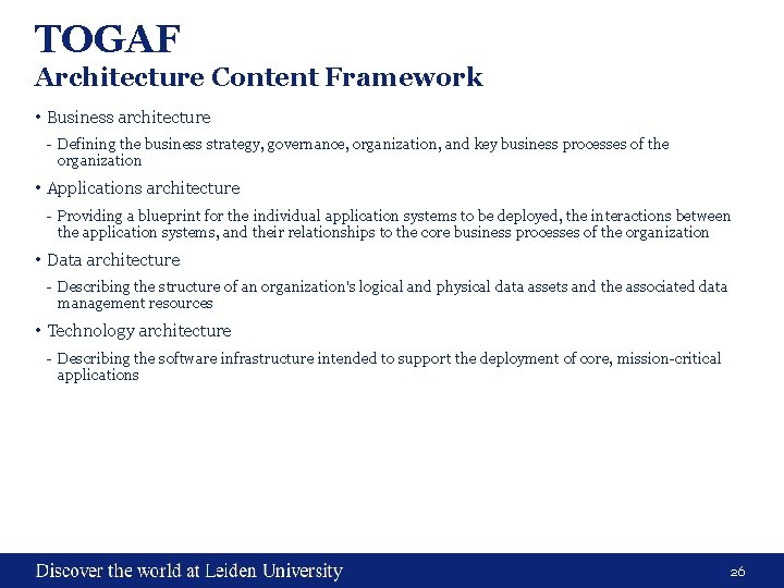 TOGAF Architecture Content Framework • Business architecture - Defining the business strategy, governance, organization,