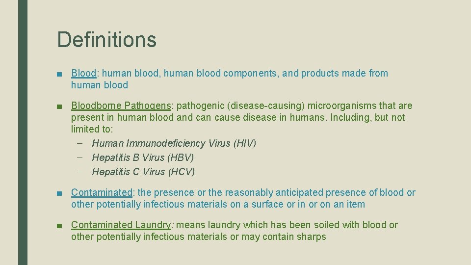 Definitions ■ Blood: human blood, human blood components, and products made from human blood