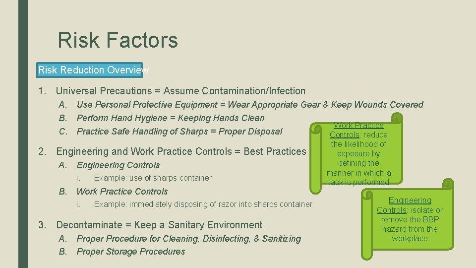 Risk Factors Risk Reduction Overview 1. Universal Precautions = Assume Contamination/Infection A. Use Personal