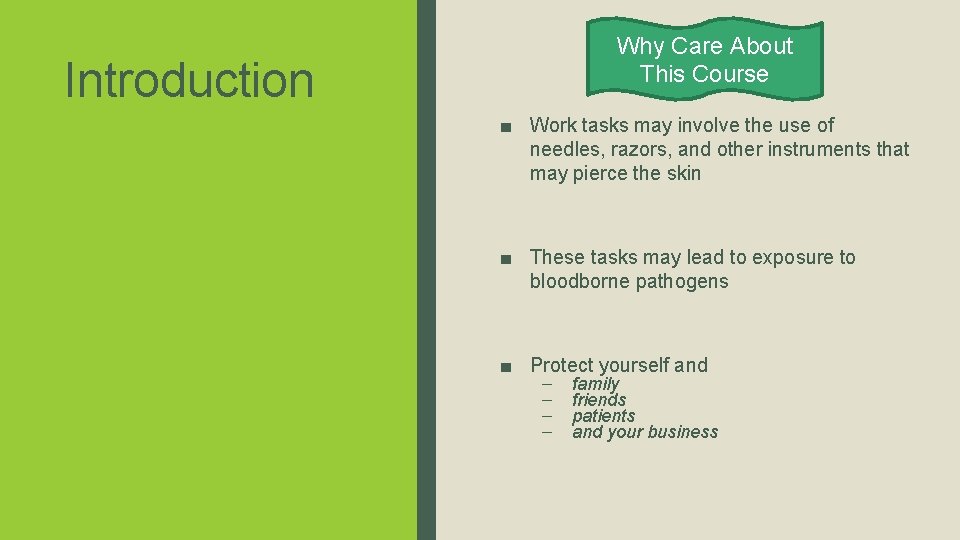 Why Care About This Course Introduction ■ Work tasks may involve the use of