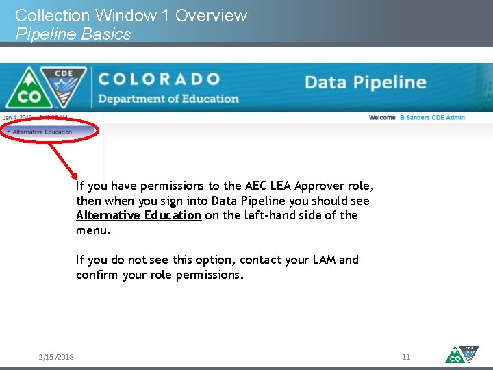 Collection Window 1 Overview Pipeline Basics If you have permissions to the AEC LEA