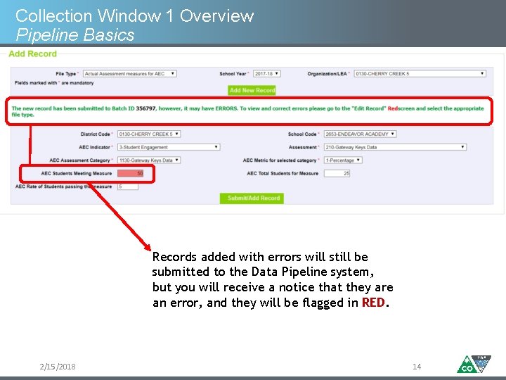Collection Window 1 Overview Pipeline Basics Records added with errors will still be submitted