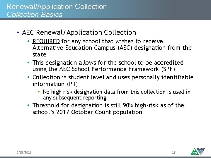 Renewal/Application Collection Basics • AEC Renewal/Application Collection • REQUIRED for any school that wishes