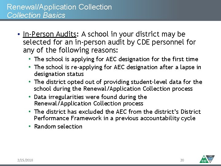 Renewal/Application Collection Basics • In-Person Audits: A school in your district may be selected